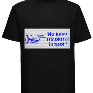 Ne Luăm Tricolorul Înapoi 180M Tricou | Russell